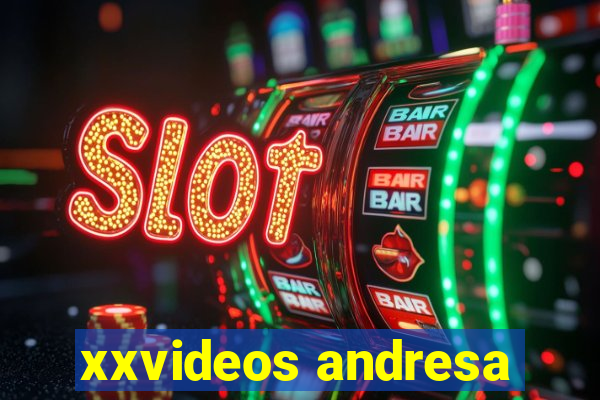 xxvideos andresa